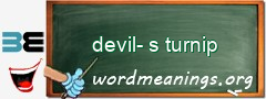 WordMeaning blackboard for devil-s turnip